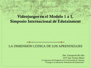 Videojuegos en el Modelo 1 a 1. Simposio Internacional de Edutainment