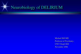 Neurobiology of DELIRIUM