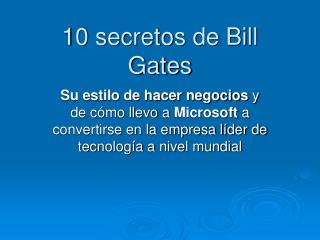 10 secretos de Bill Gates