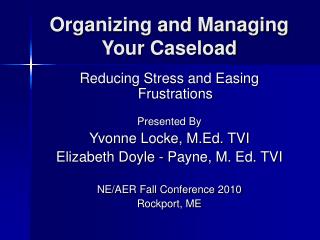Organizing and Managing Your Caseload