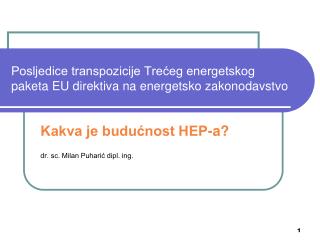 Posljedice transpozicije Trećeg energetskog paketa EU direktiva na energetsko zakonodavstvo