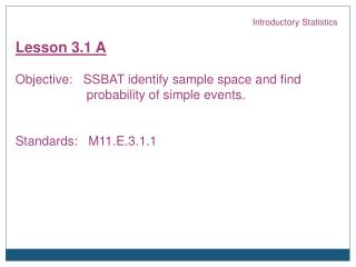 Introductory Statistics Lesson 3.1 A