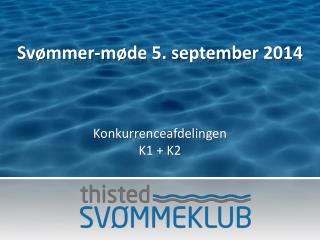 Svømmer- møde 5. september 2014