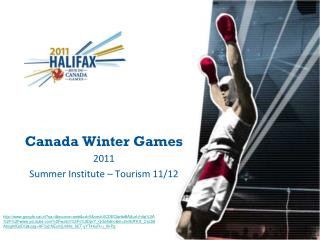 Canada Winter Games 2011 Summer Institute – Tourism 11/12