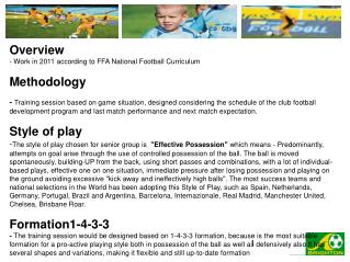 Overview - Work in 2011 according to FFA National Football Curriculum Methodology