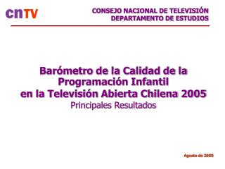 Barómetro de la Calidad de la Programación Infantil en la Televisión Abierta Chilena 2005