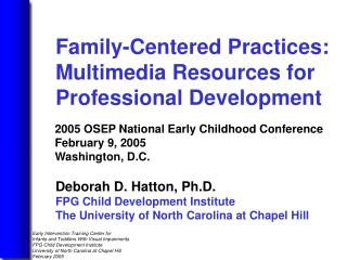 Deborah D. Hatton, Ph.D. FPG Child Development Institute