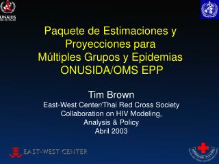 Paquete de Estimaciones y Proyecciones para Múltiples Grupos y Epidemias ONUSIDA/OMS EPP