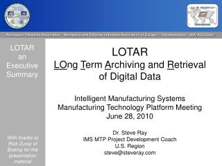 LOTAR LO ng T erm A rchiving and R etrieval of Digital Data