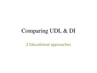 Comparing UDL &amp; DI