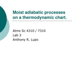 Moist adiabatic processes on a thermodynamic chart.