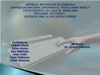 REPÚBLICA BOLIVARIANA DE VENEZUELA UNIVERSIDAD NACIONAL EXPERIMENTAL “RAFAEL MARÍA BARALT”