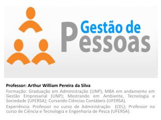 Professor: Arthur William Pereira da Silva