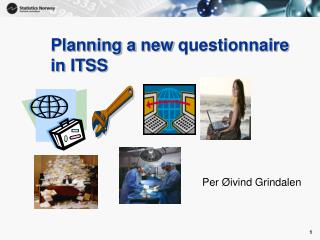 Planning a new questionnaire in ITSS