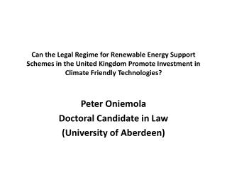 Peter Oniemola Doctoral Candidate in Law (University of Aberdeen)