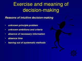 Exercise and meaning of decision-making
