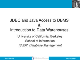 JDBC and Java Access to DBMS &amp; Introduction to Data Warehouses