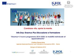 Cambiare vita, aprire la mente. Info Day : Erasmus Plus Educazione e Formazione