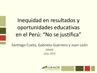 Inequidad en resultados y oportunidades educativas en el Perú: “No se justifica”