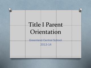 Title I Parent Orientation