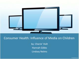 Consumer Health: Influence of Media on Children