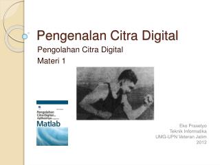 Pengenalan Citra Digital