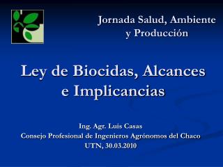 Ley de Biocidas, Alcances e Implicancias
