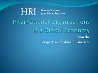 International Organizations in a Global Economy
