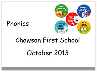 Phonics Chawson First School October 2013