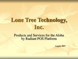 Lone Tree Technology, Inc.