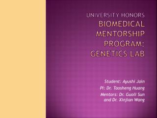 University Honors Biomedical Mentorship Program: Genetics Lab