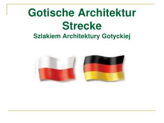 Gotische Architektur Strecke Szlakiem Architektury Gotyckiej