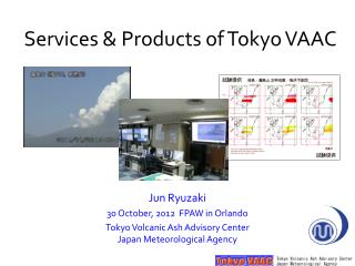 Services & Products of Tokyo VAAC