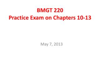 BMGT 220 Practice Exam on Chapters 10-13