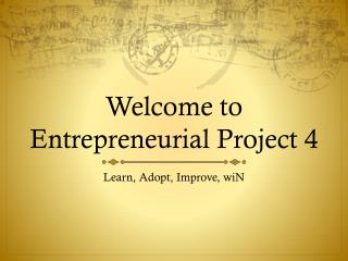 Welcome to Entrepreneurial Project 4