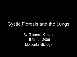 Cystic Fibrosis and the Lungs