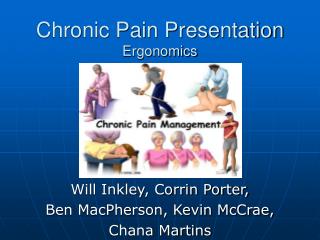 Chronic Pain Presentation Ergonomics