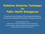 Radiation Detection Techniques for Public Health Emergencies