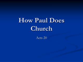 How Paul Does Church
