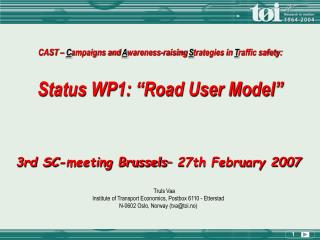 3rd SC-meeting Brussels– 27th February 2007 Truls Vaa