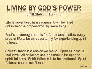 Living By God’s Power Ephesians 5:18 – 6:9