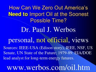 How Can We Zero Out America’s Need to Import Oil at the Soonest Possible Time?