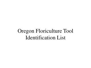Oregon Floriculture Tool Identification List