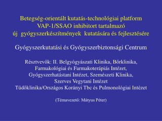 Betegség-orientált kutatás-technológiai platform VAP-1/SSAO inhibitort tartalmazó