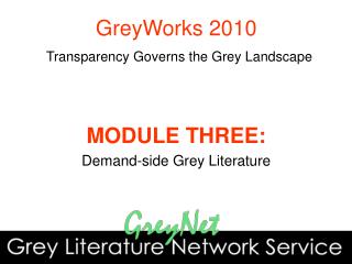 GreyWorks 2010 Transparency Governs the Grey Landscape