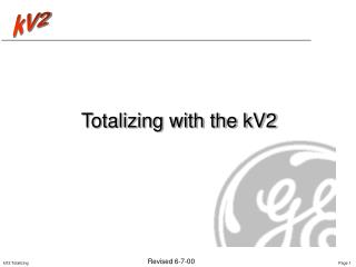 Totalizing with the kV2