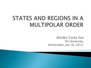 STATES AND REGIONS IN A MULTIPOLAR ORDER