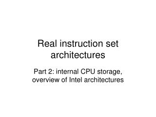 Real instruction set architectures