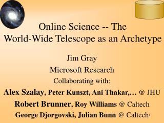 Online Science -- The World-Wide Telescope as an Archetype