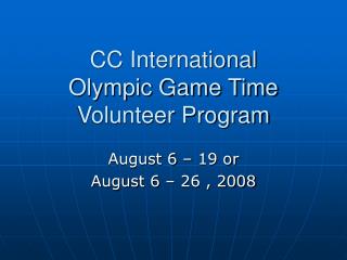 CC International Olympic Game Time Volunteer Program